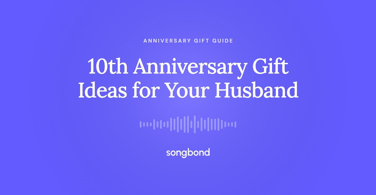 10th Anniversary Gift Ideas for Your Husband