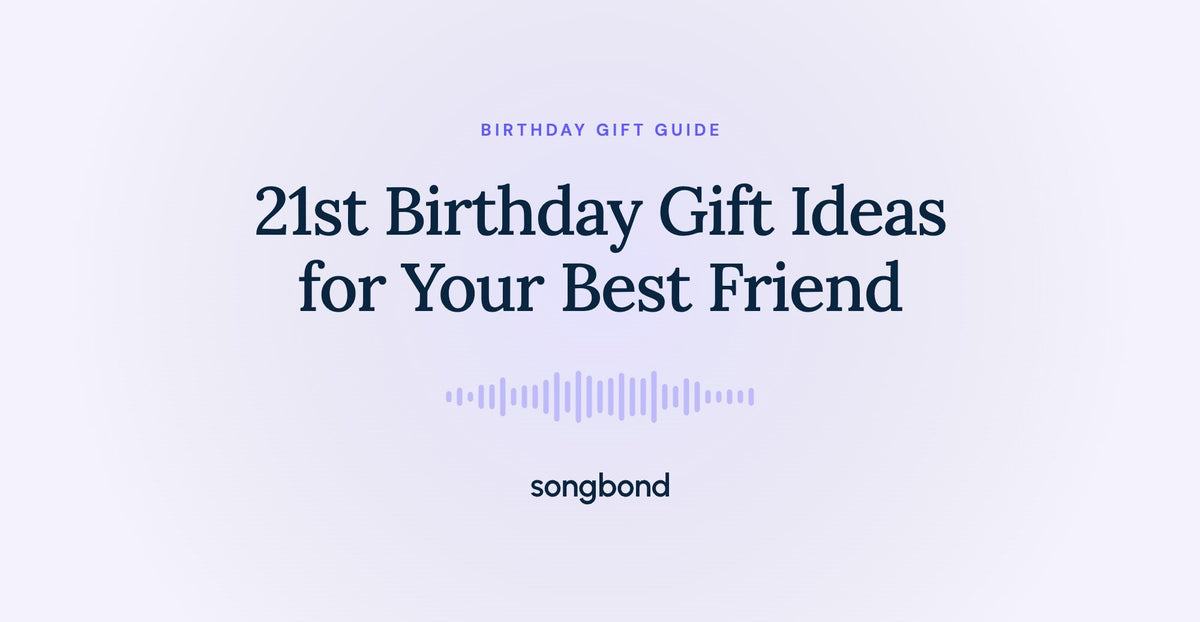 21st Birthday Gift Ideas for Your Best Friend