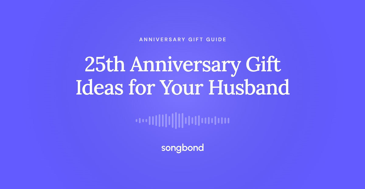 25th Anniversary Gift Ideas for Your Husband