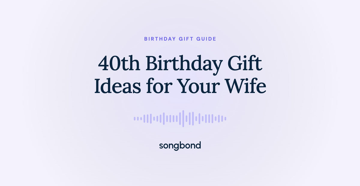 40th Birthday Gift Ideas for Your Wife