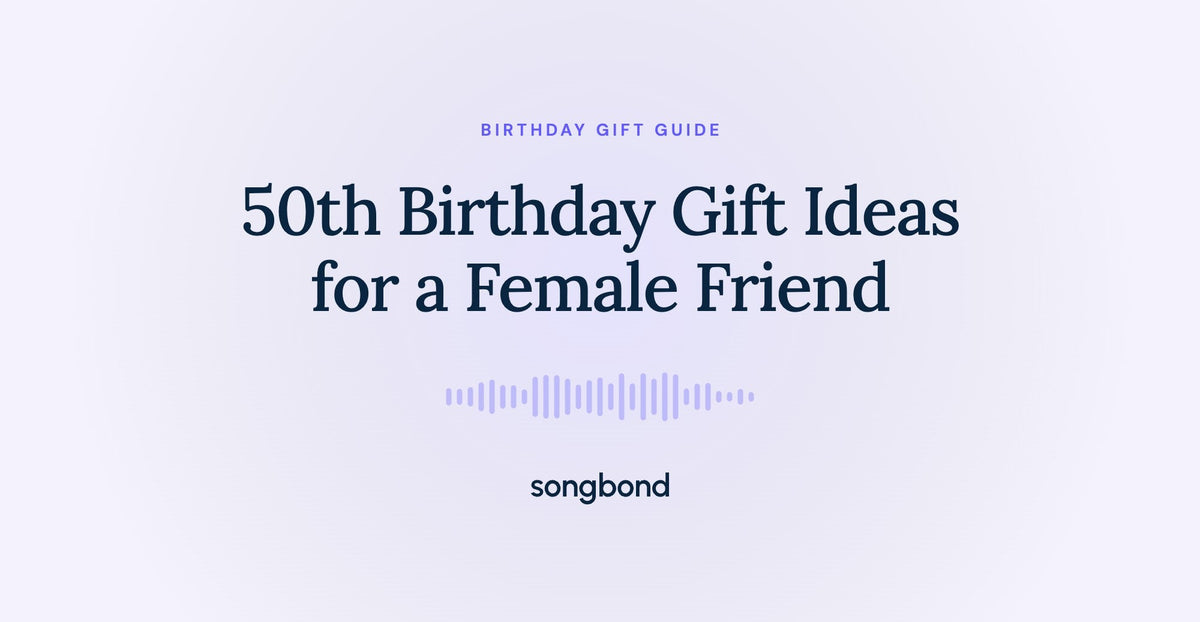 50th Birthday Gift Ideas for a Female Friend