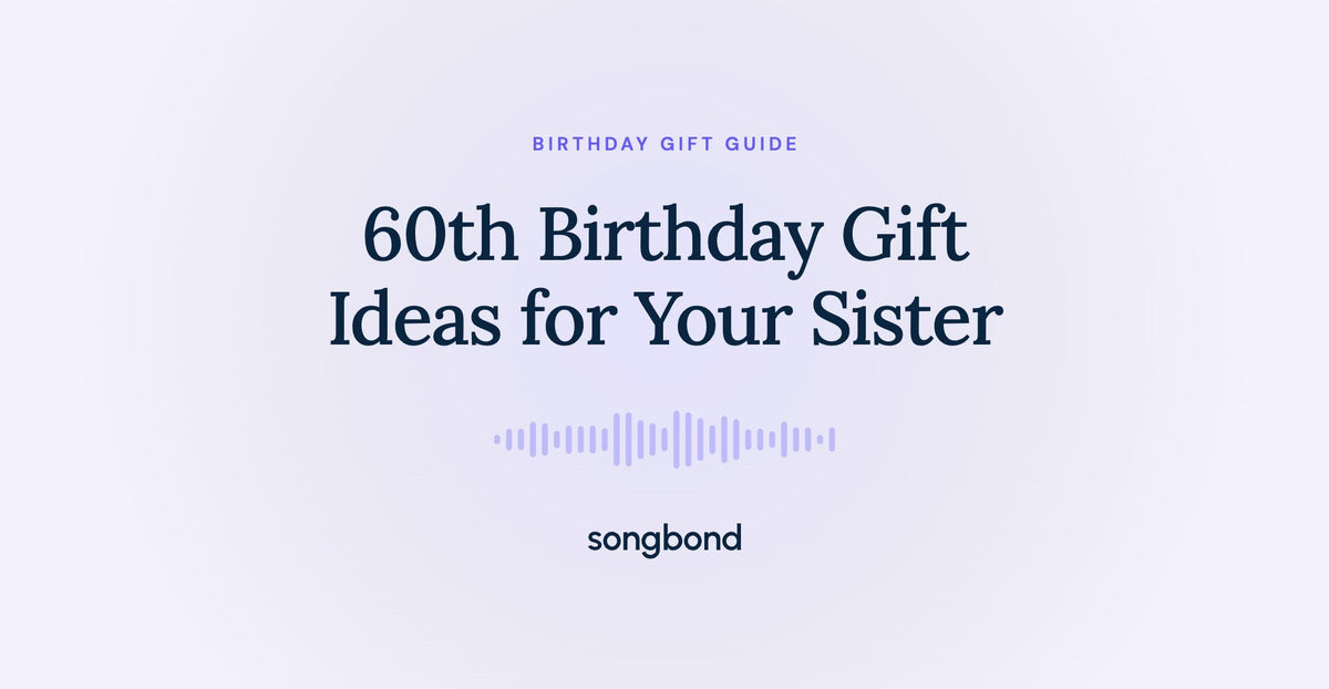 60th Birthday Gift Ideas for Your Sister