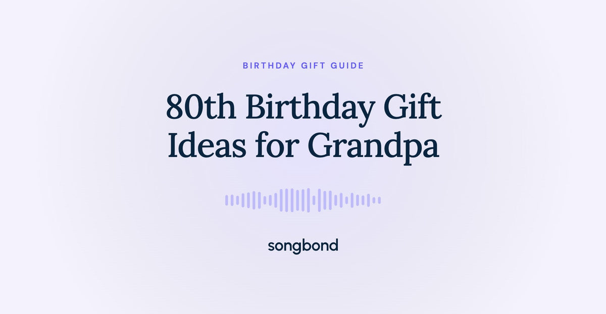 80th Birthday Gift Ideas for Grandpa
