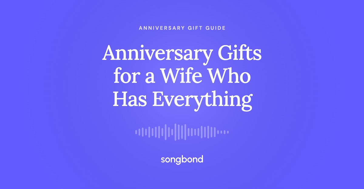 Anniversary Gifts for a Wife Who Has Everything
