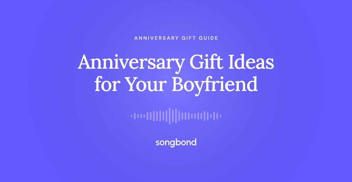 Anniversary Gift Ideas for Your Boyfriend