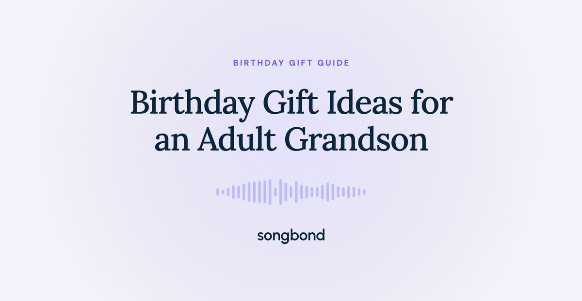 Birthday Gift Ideas for an Adult Grandson