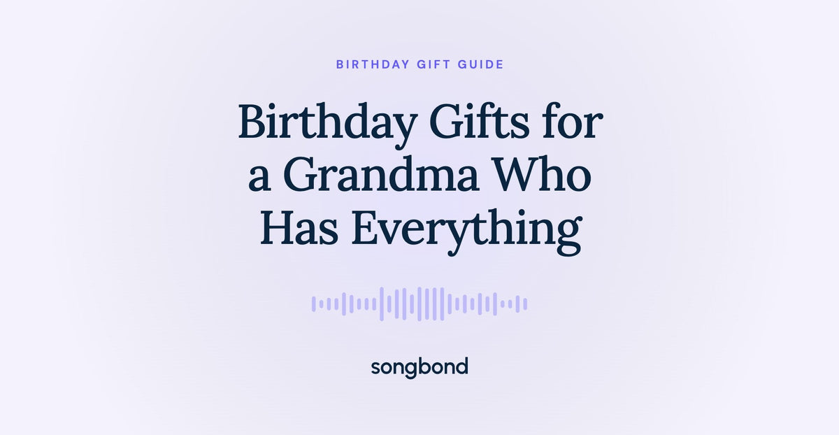 Birthday Gifts for a Grandma Who Has Everything
