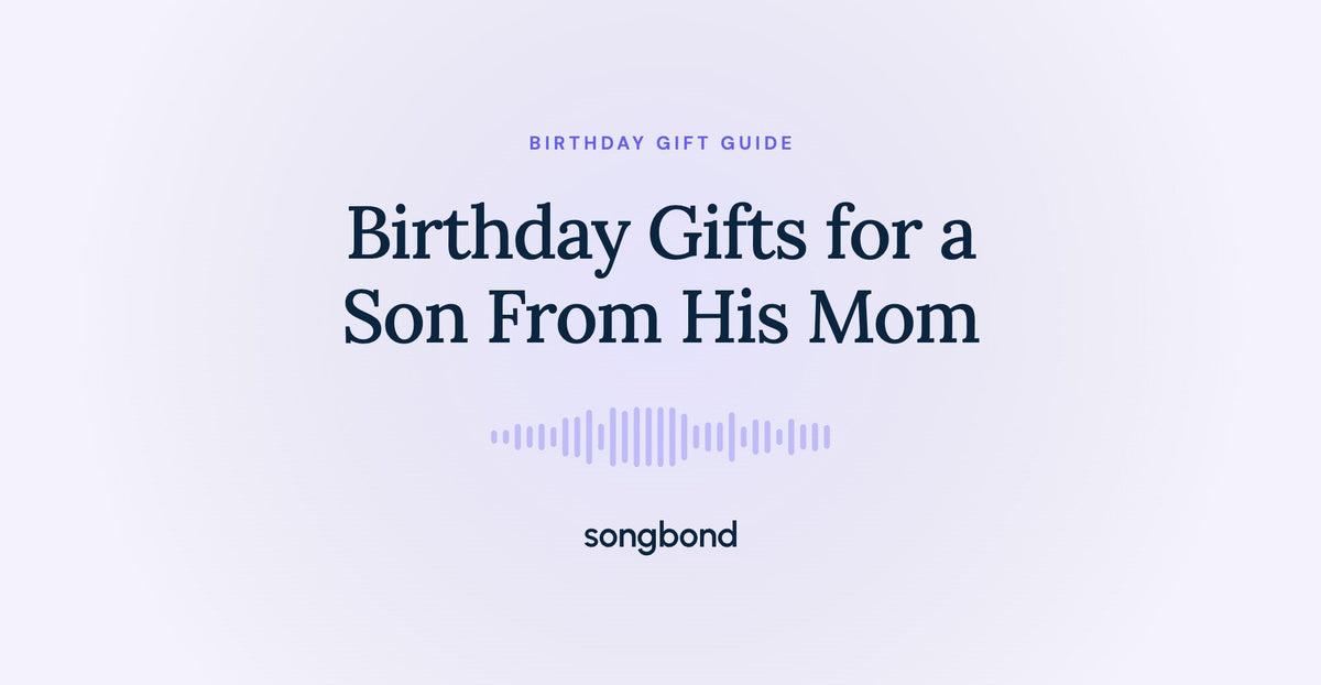 Birthday Gifts for a Son From His Mom