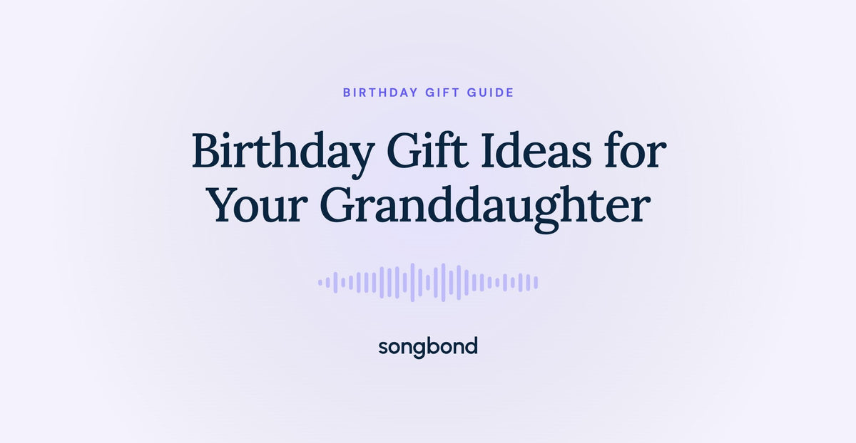 Birthday Gift Ideas for Your Granddaughter