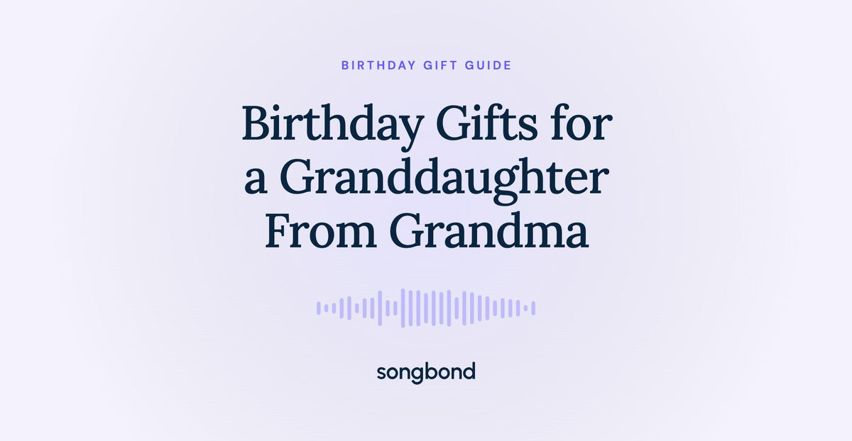 Birthday Gifts for a Granddaughter From Grandma