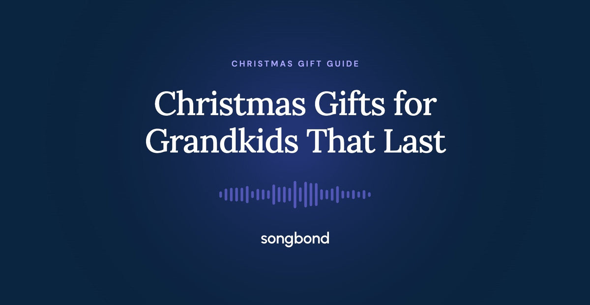 Christmas Gifts for Grandkids That Last