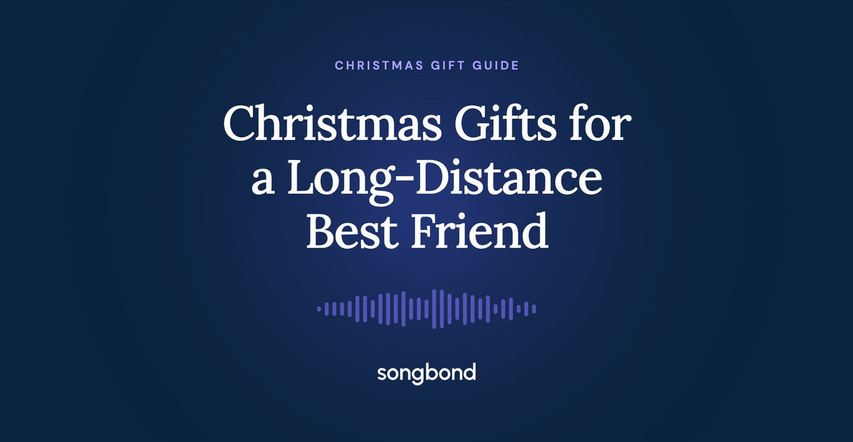 Christmas Gifts for a Long-Distance Best Friend