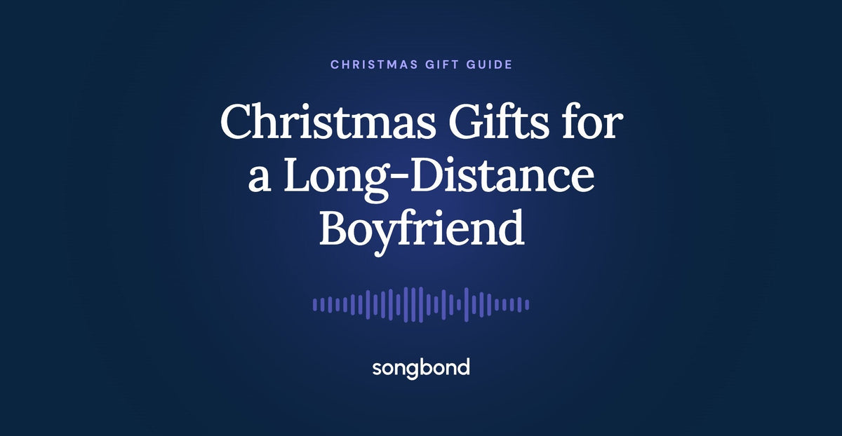 Christmas Gifts for a Long-Distance Boyfriend