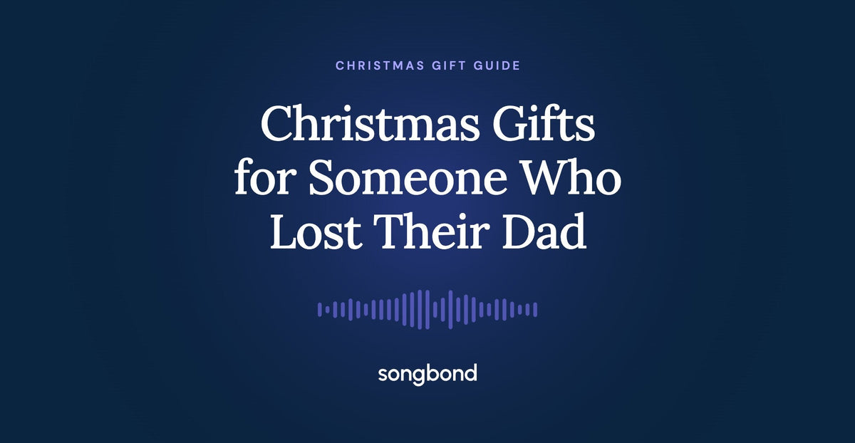 Christmas Gifts for Someone Who Lost Their Dad
