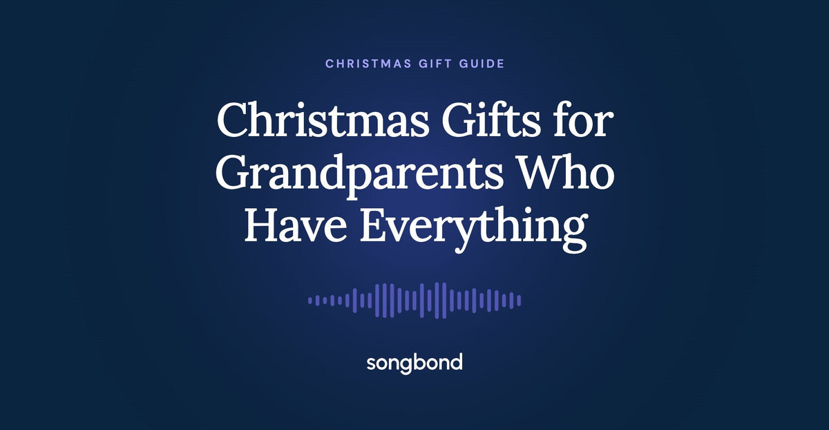 Christmas Gifts for Grandparents Who Have Everything