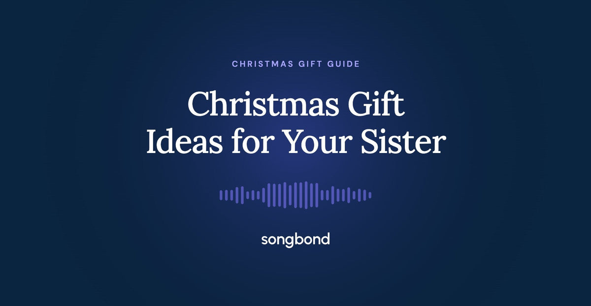 Christmas Gift Ideas for Your Sister