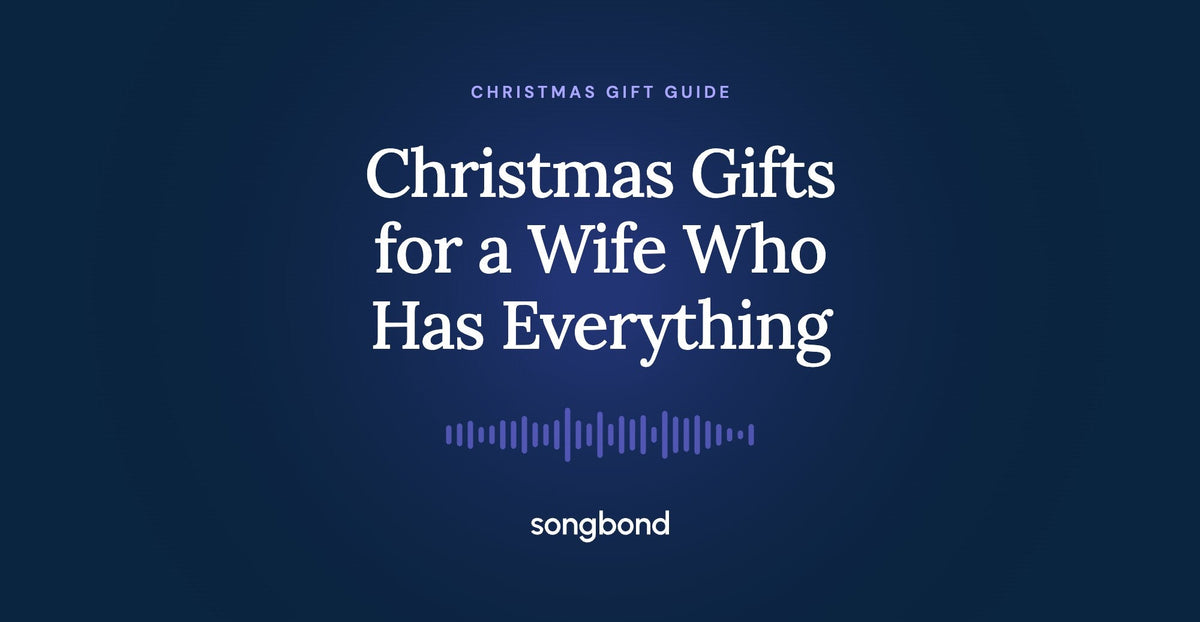 Christmas Gifts for a Wife Who Has Everything