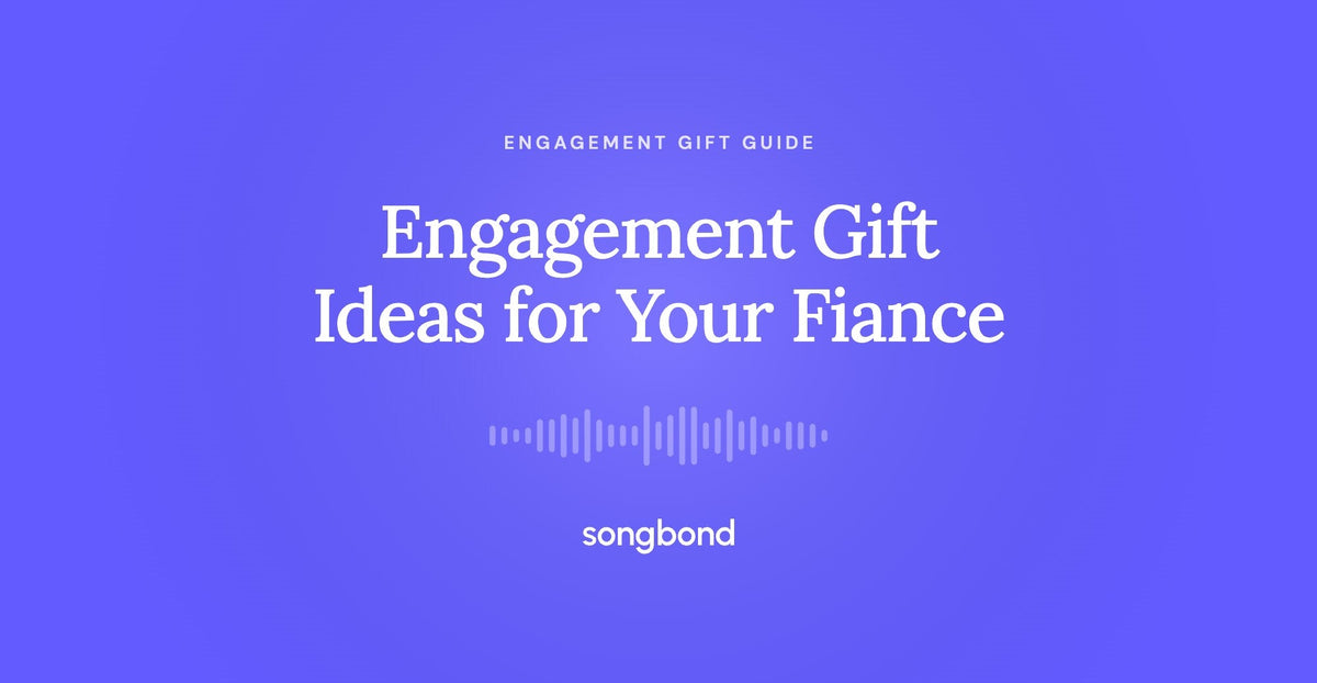 Engagement Gift Ideas for Your Fiance