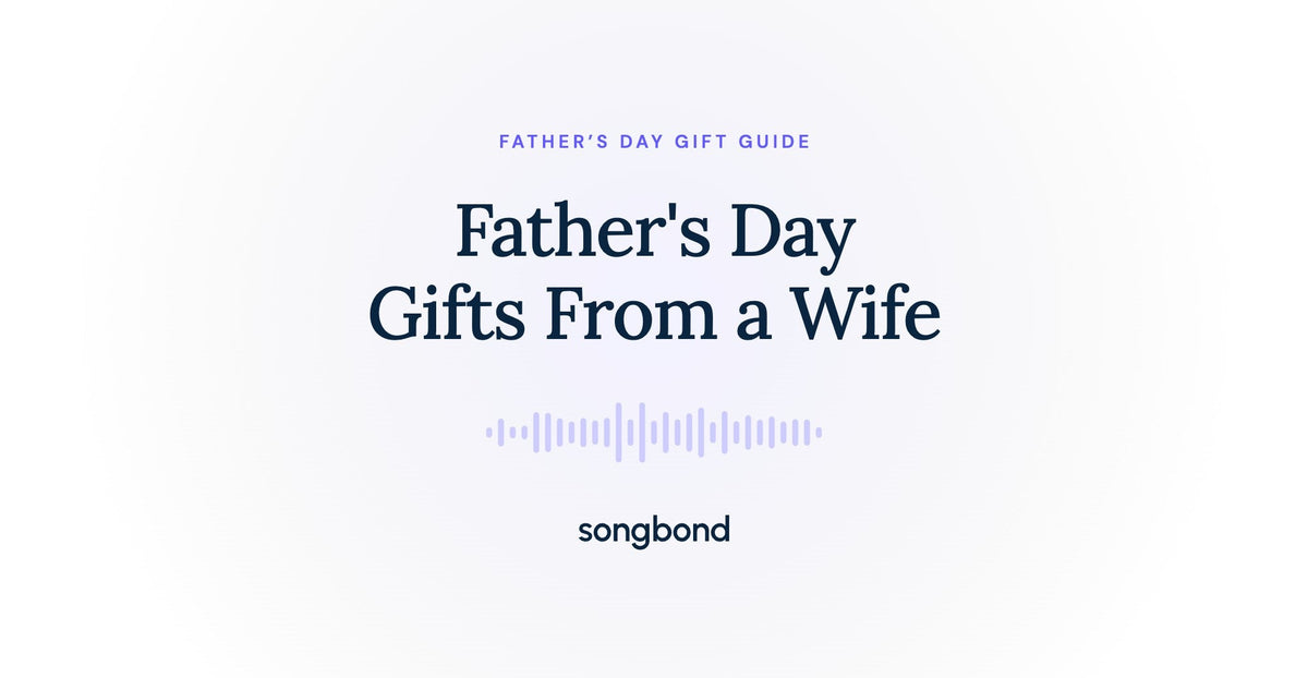 Father's Day Gifts From a Wife