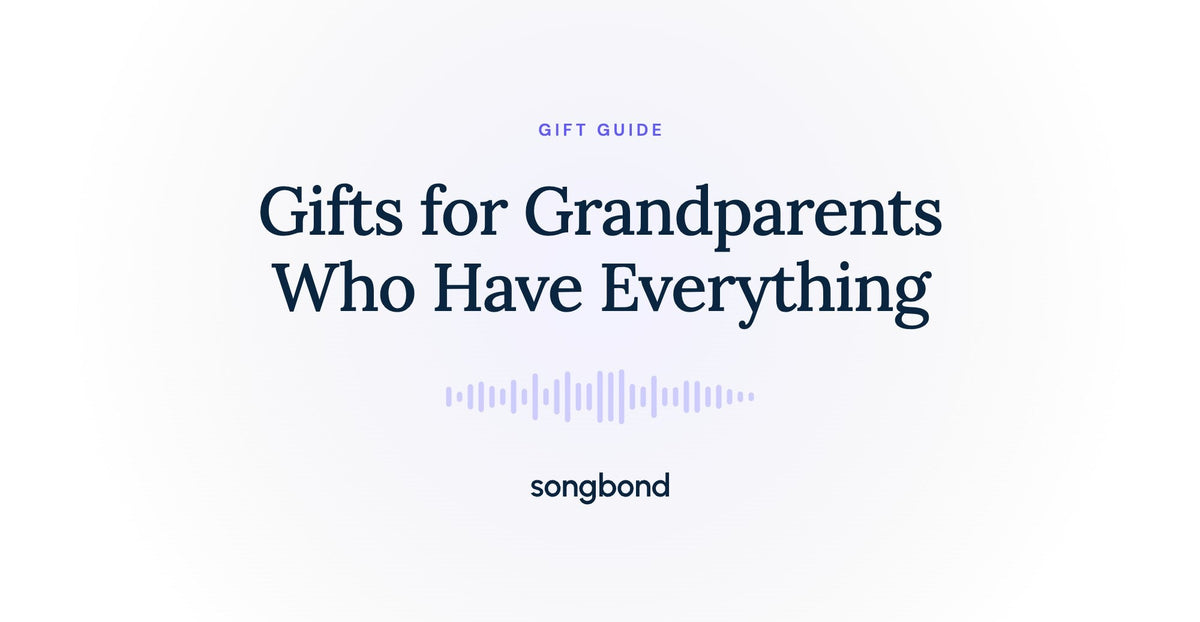 Gifts for Grandparents Who Have Everything
