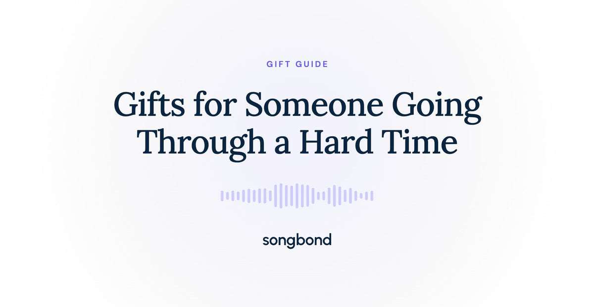 Gifts for Someone Going Through a Hard Time