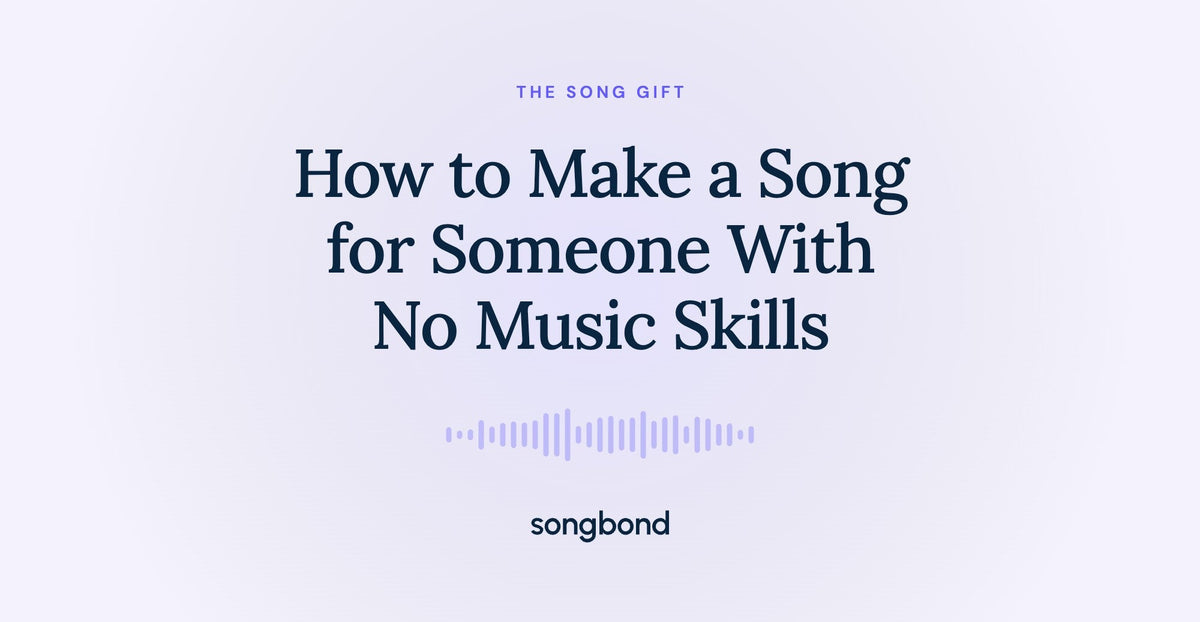 How to Make a Song for Someone With No Music Skills
