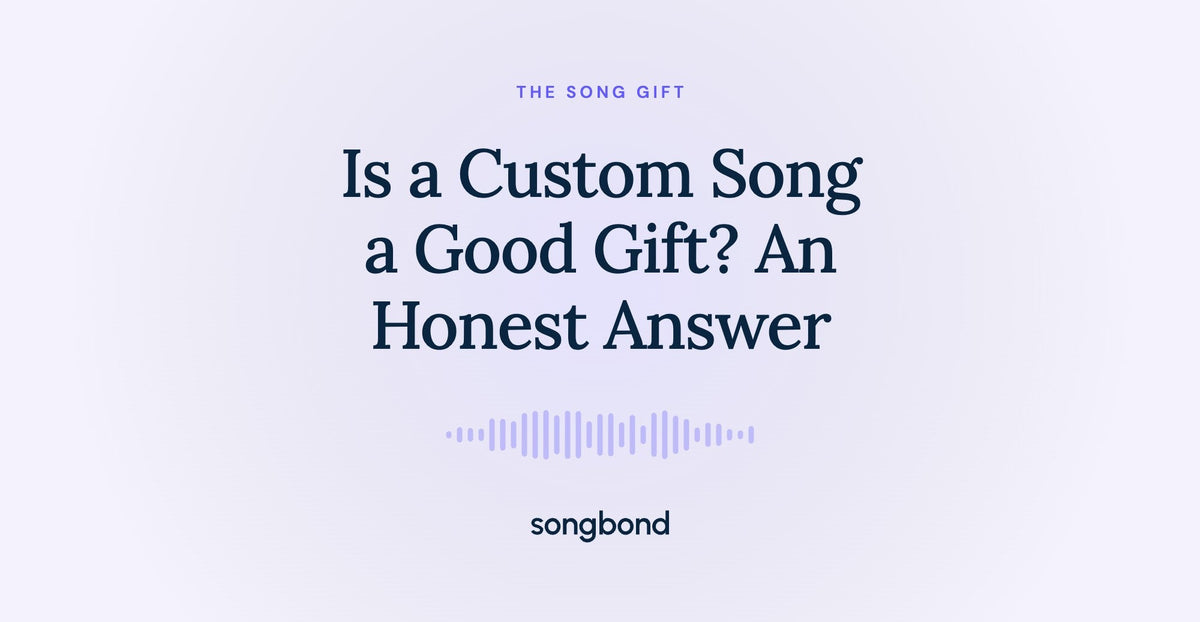 Is a Custom Song a Good Gift? An Honest Answer
