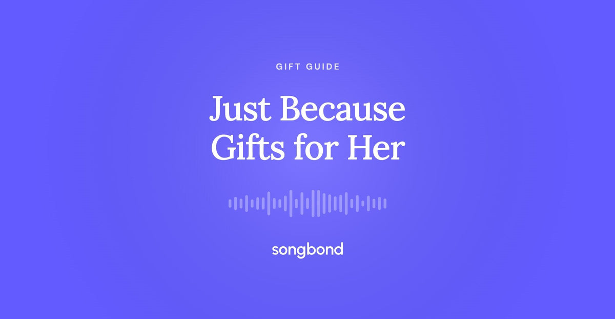 Just Because Gifts for Her