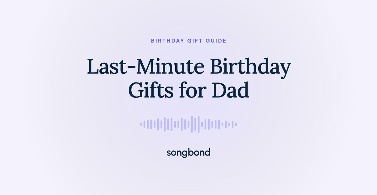 Last-Minute Birthday Gifts for Dad