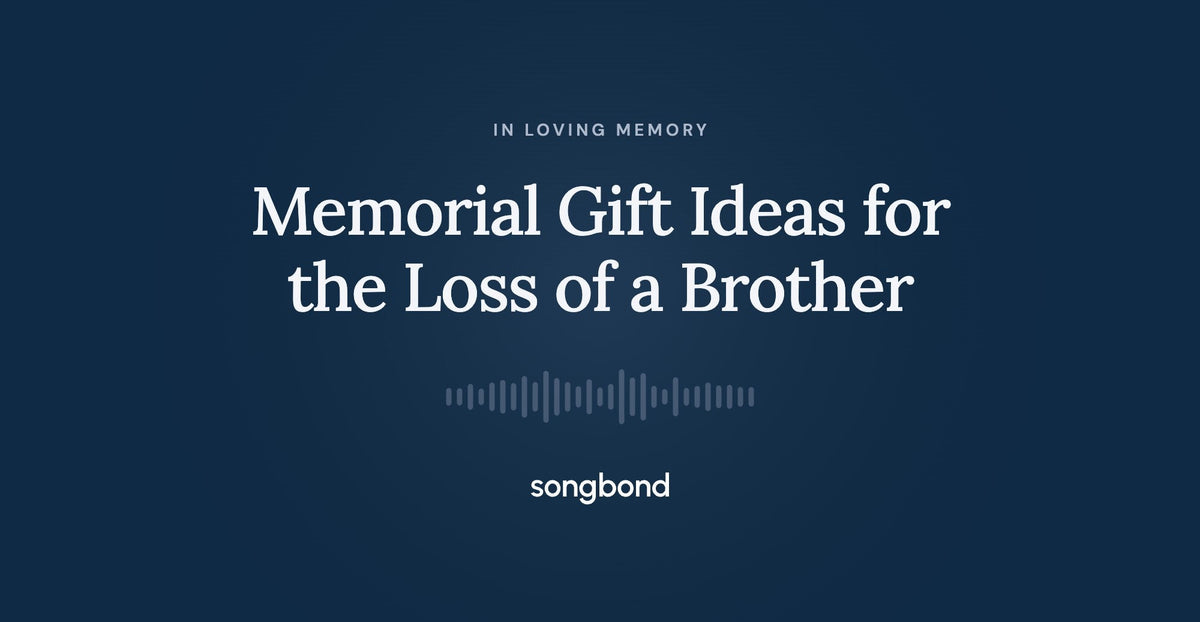 Memorial Gift Ideas for the Loss of a Brother