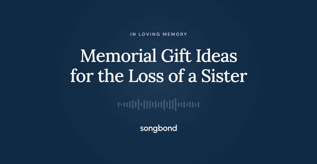 Memorial Gift Ideas for the Loss of a Sister