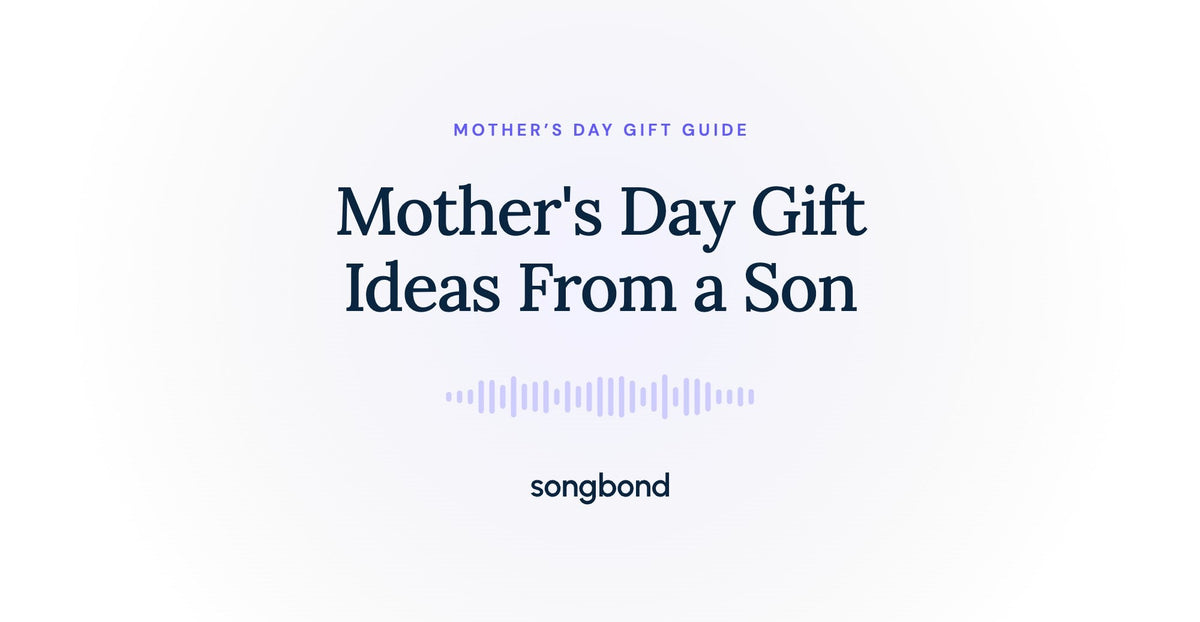 Mother's Day Gift Ideas From a Son