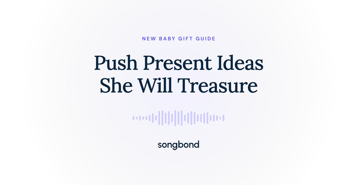 Push Present Ideas She Will Treasure