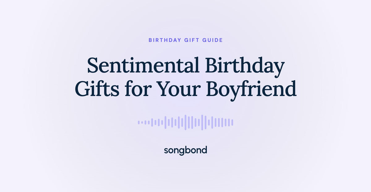 Sentimental Birthday Gifts for Your Boyfriend