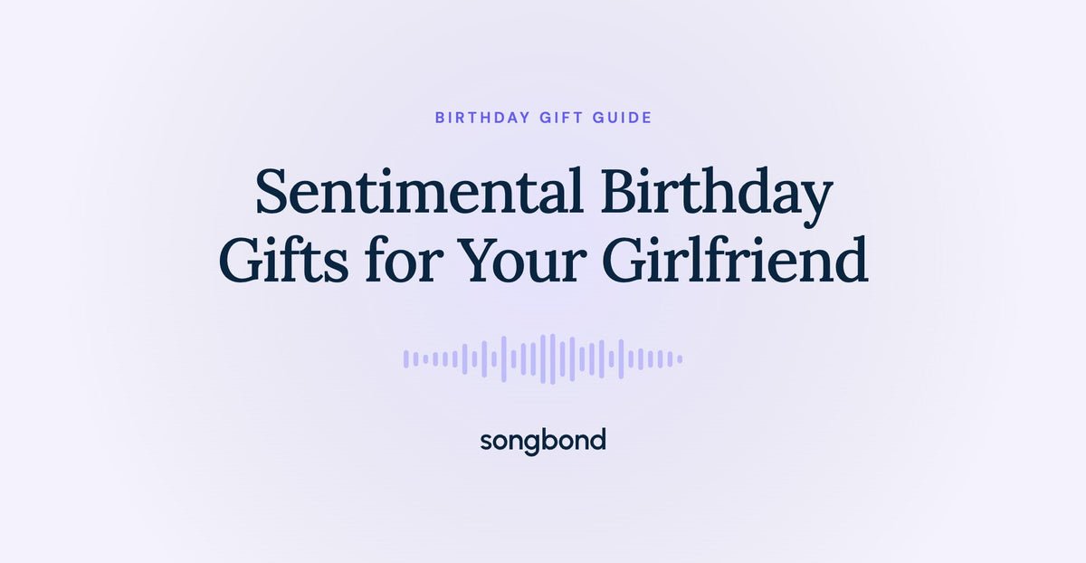 Sentimental Birthday Gifts for Your Girlfriend