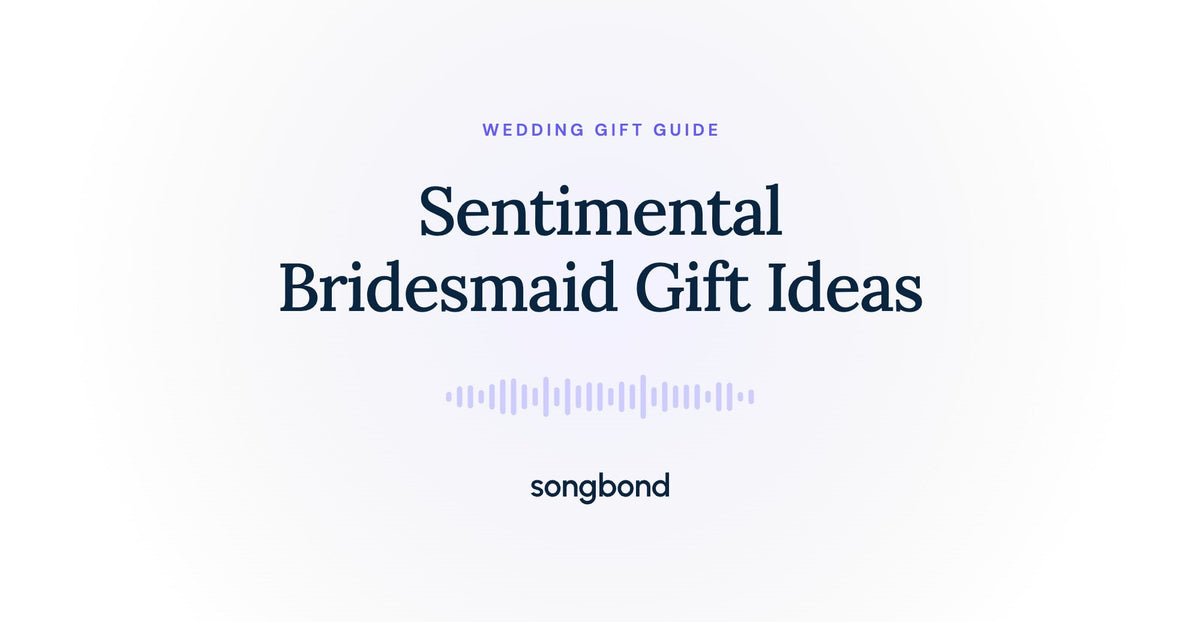 Sentimental Bridesmaid Gift Ideas