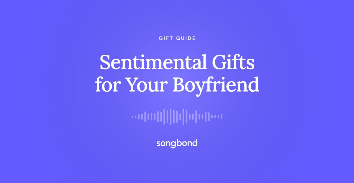 Sentimental Gifts for Your Boyfriend