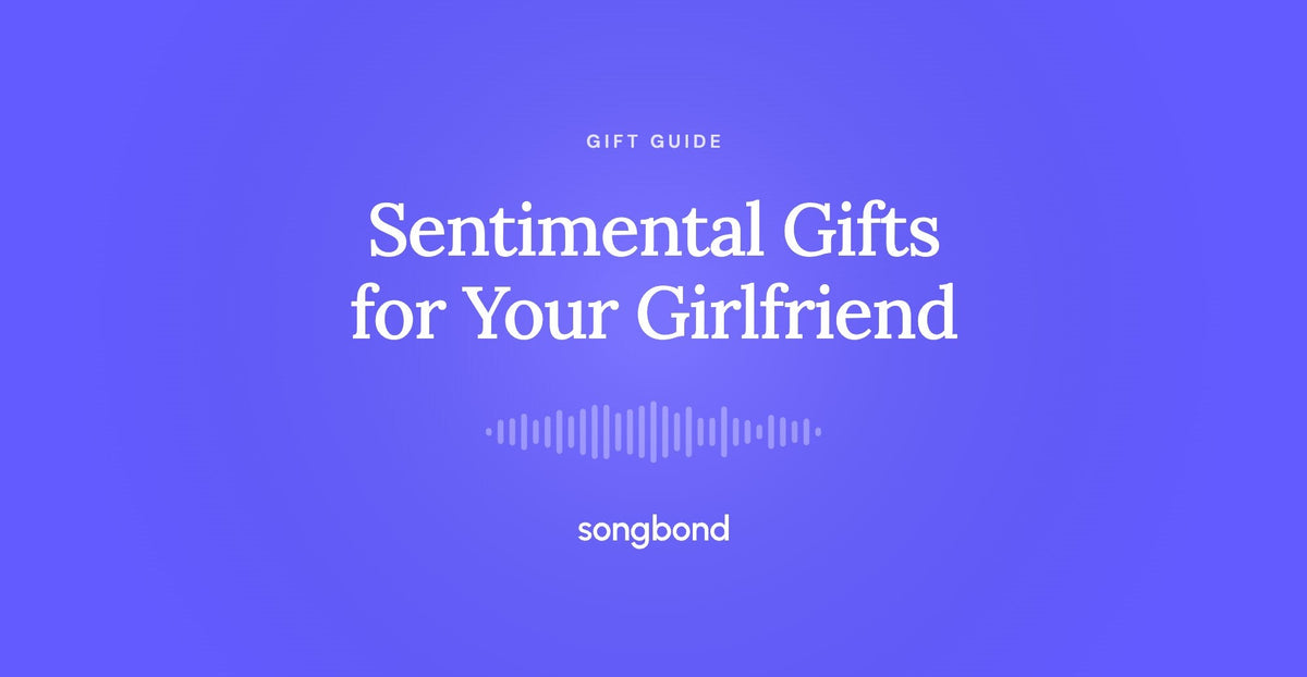 Sentimental Gifts for Your Girlfriend