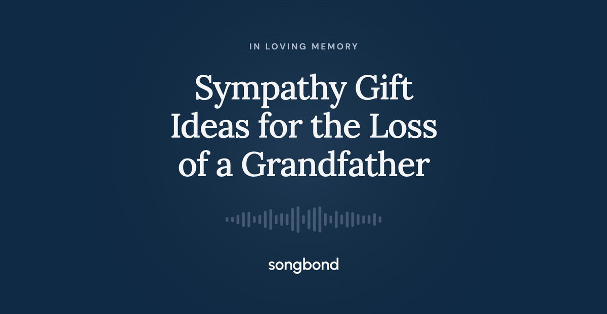 Sympathy Gift Ideas for the Loss of a Grandfather