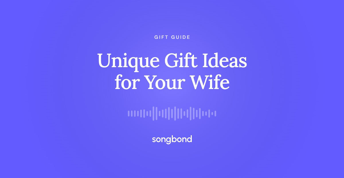 Unique Gift Ideas for Your Wife