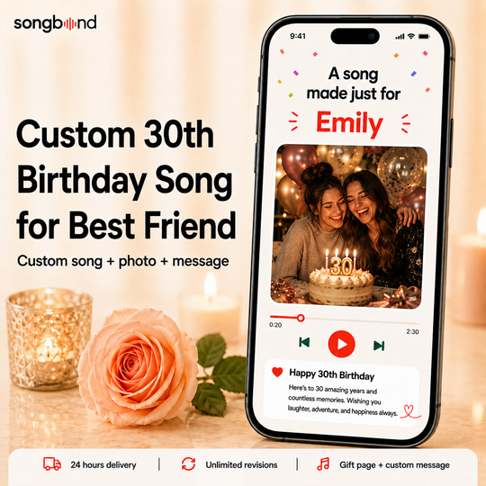 Custom 30th Birthday Song for Best Friend