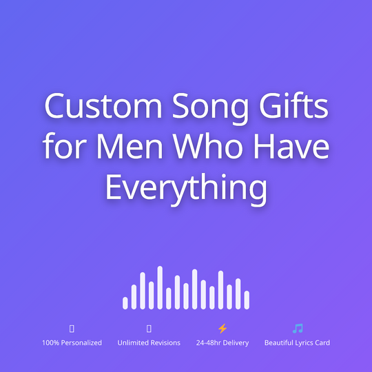 Printed lyrics card with QR for a custom Gifts for Men Who Have Everything song gift for Men Who Have Everything from Anyone – Songbond