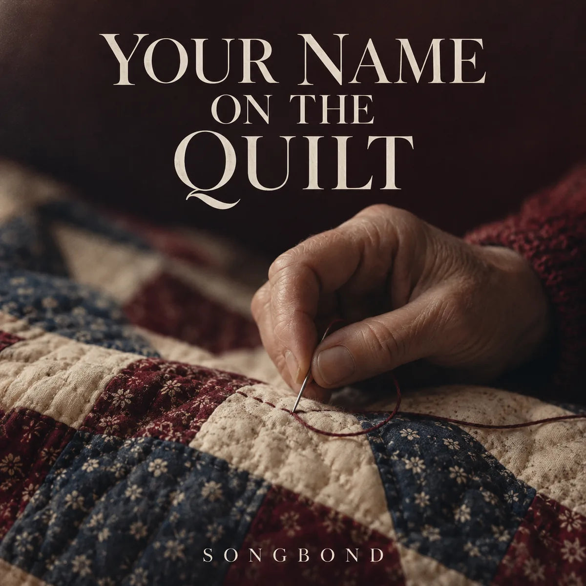 Music cover for Your Name on the Quilt: an adult hand guides a needle and dark red thread through a cream, blue and burgundy quilt beneath the full serif title.